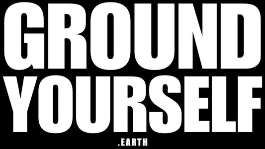 "Ground Yourself" Sticker